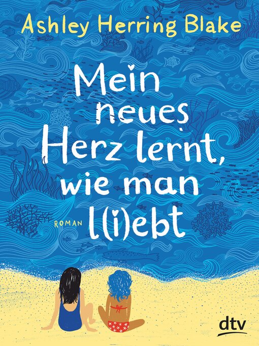 Title details for Mein neues Herz lernt, wie man l(i)ebt by Ashley Herring Blake - Available